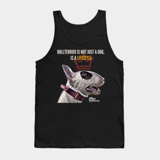 Bullterrier is not just a dog, is a lifestyle Tank Top